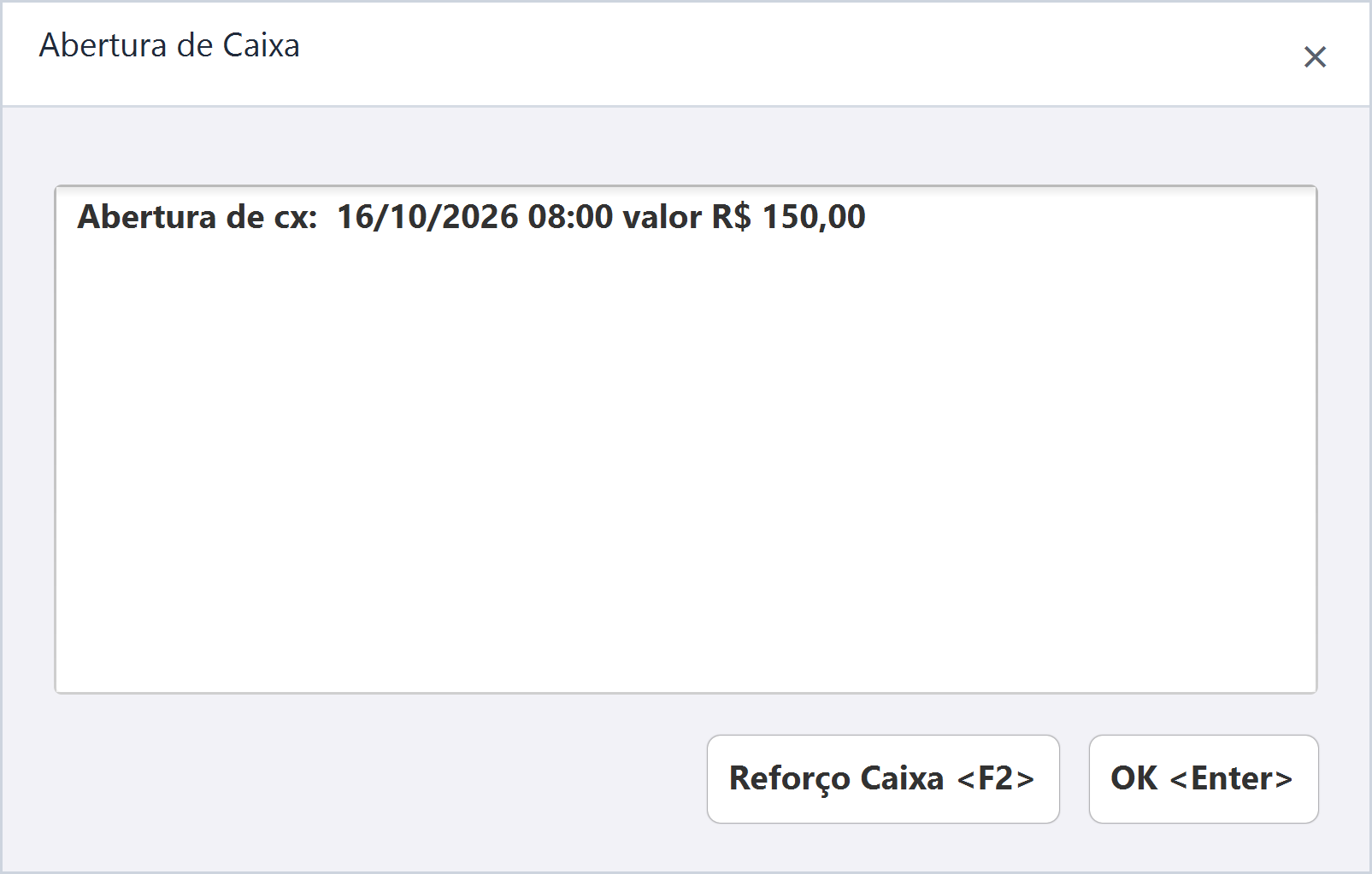Janela de caixa aberto com a informação Abertura de cx: 16/10/2026 08:00 valor R$ 150,00 e os botões Reforço Caixa e OK.