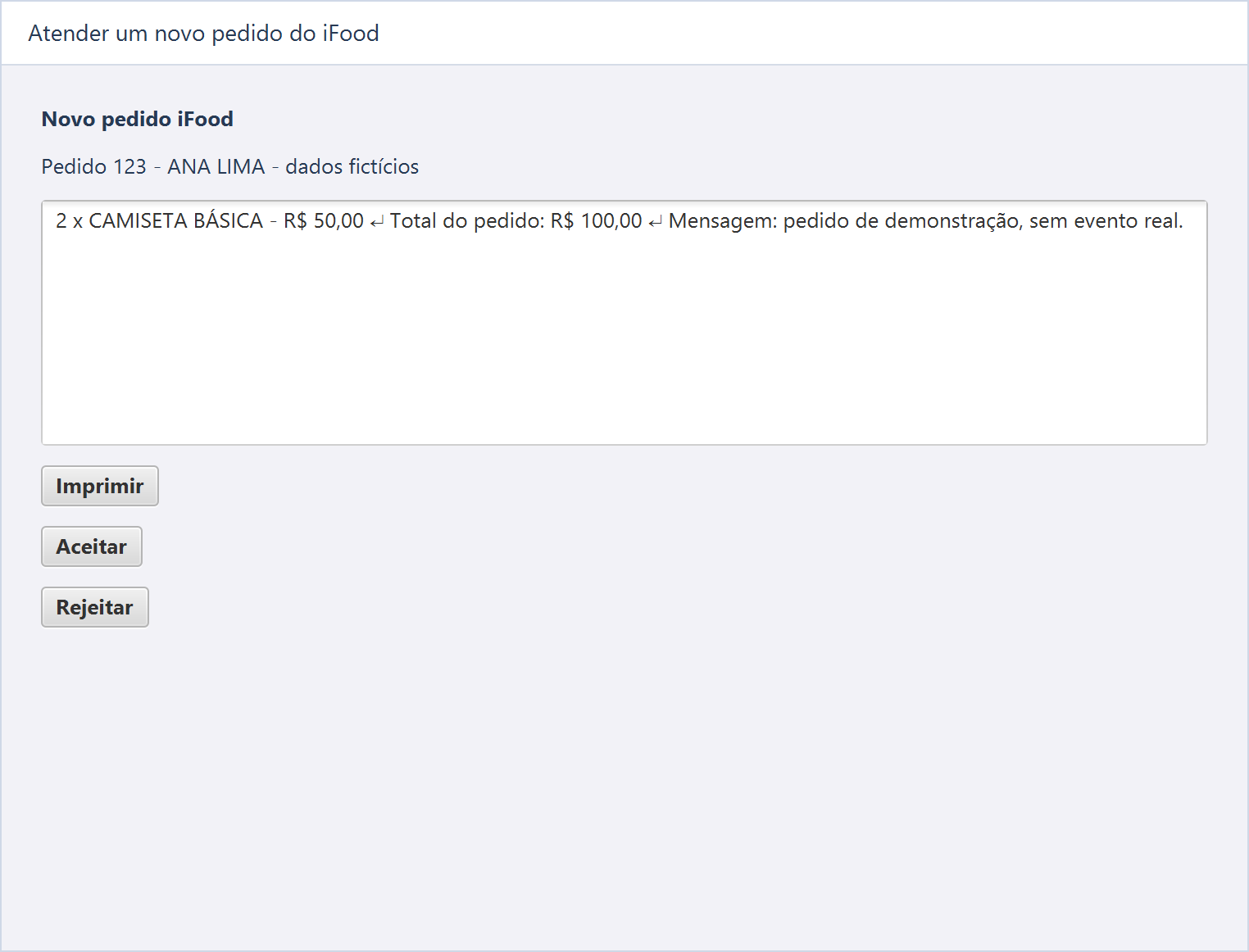 Atender um novo pedido do iFood — Pedido fictício 123 de Ana Lima, com duas camisetas de R$ 50,00 e total R$ 100,00.